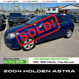 2004 Holden Astra | ODO: 112.000KMS